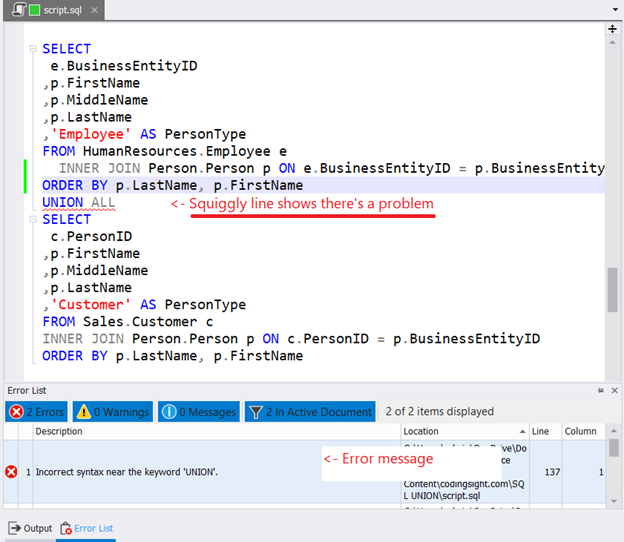 A squiggly line appears when you attempt to place the ORDER BY clause in the first SELECT statement. If you still run it that way, an error will appear