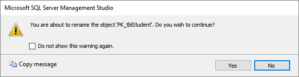 Before changing the index name, SSMS will show the following warning. Click Yes